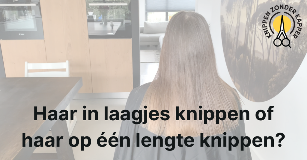 Haar in laagjes knippen